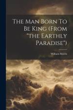 The Man Born To Be King (from 