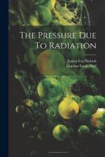 The Pressure Due To Radiation af Ernest Fox Nichols