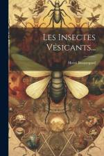 Les Insectes Vésicants... af Henri Beauregard