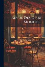 Revue Des Deux Mondes... af Anonymous
