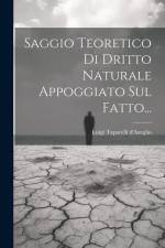 Saggio Teoretico Di Dritto Naturale Appoggiato Sul Fatto... af Luigi Taparelli D'Azeglio