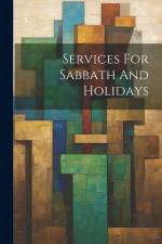 Services For Sabbath And Holidays af Anonymous