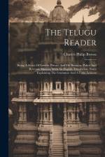 The Telugu Reader: Being A Series Of Letters, Private And On Business: Police And Revenue Matters, With An English Translation, Notes Exp af Charles Philip Brown
