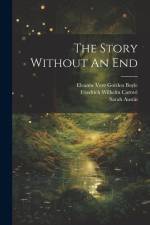 The Story Without An End af Friedrich Wilhelm Carove