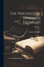 The Writings of Benjamin Franklin; Volume 8 af Benjamin Franklin