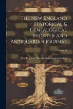 The New England Historical & Genealogical Register And Antiquarian Journal; Volume 14 af New England Historic Genealogical Soc