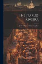 The Naples Riviera af Herbert Millingchamp Vaughan