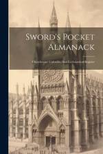 Sword's Pocket Almanack: Churchmans' Calendar, And Ecclesiastical Register af Anonymous