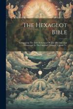 The Hexaglot Bible: Comprising The Holy Scriptures Of The Old And New Testaments In The Original Tongues, Volume 5... af Anonymous
