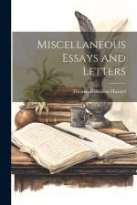 Miscellaneous Essays and Letters af Thomas Robinson Hazard