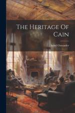 The Heritage Of Cain af Isabel Ostrander