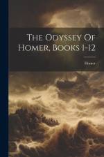 The Odyssey Of Homer, Books 1-12 af Homer