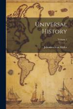 Universal History; Volume 1 af Johannes Von Muller