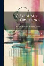 A Manual of Obstetrics af William Alexander Newman Dorland
