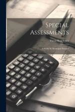 Special Assessments: A Study In Municipal Finance af Victor Rosewater