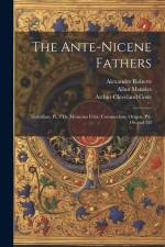 The Ante-Nicene Fathers: Tertullian, Pt. 4Th; Minucius Felix; Commodian; Origen, Pts. 1St and 2D af Ernest Cushing Richardson