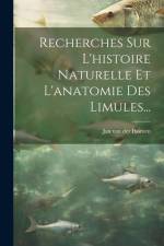 Recherches Sur L'histoire Naturelle Et L'anatomie Des Limules... af Jan Van Der Hoeven