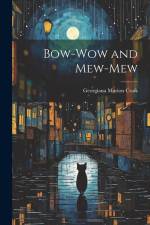 Bow-Wow and Mew-Mew af Georgiana Marion Craik