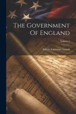 The Government Of England; Volume 2 af Abbott Lawrence Lowell