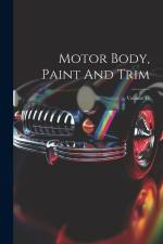 Motor Body, Paint And Trim; Volume 47 af Anonymous