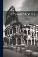 Roman Stories: Or, the History of the Seven Wise Masters of Rome af Seven Sages