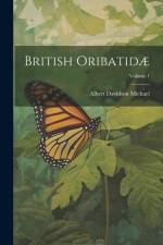 British Oribatidæ; Volume 1 af Albert Davidson Michael