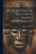 Die Bilin-sprache. Texte [with Transl.]. (wörterbuch) af Simon Leo Reinisch