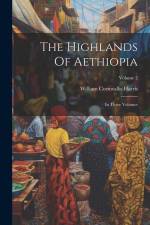The Highlands Of Aethiopia: In Three Volumes; Volume 2 af William Cornwallis Harris
