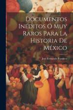 Documentos Inéditos Ó Muy Raros Para La Historia De México af Jose Fernando Ramirez