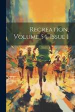 Recreation, Volume 54, Issue 1 af Anonymous