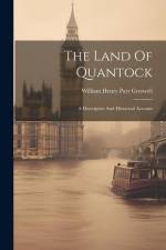 The Land Of Quantock: A Descriptive And Historical Account af William Henry Parr Greswell