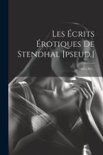 Les Écrits Érotiques De Stendhal [pseud.]: 1801-1832... af Anonymous