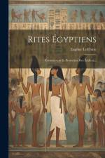 Rites Égyptiens: Construction Et Protection Des Édifices... af Eugene Lefebure