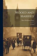Wooed and Married af Rosa Nouchette Carey