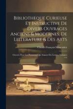 Bibliotheque Curieuse Et Instructive De Divers Ouvrages Anciens & Modernes, De Litterature & Des Arts af Claude-Francois Menestrier