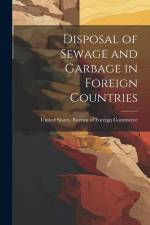 Disposal of Sewage and Garbage in Foreign Countries af United States Bureau of Foreign Comm