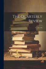 The Quarterly Review; Volume 132 af Anonymous