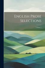 English Prose Selections; Volume 5 af Anonymous