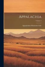 Appalachia; Volume 3 af Appalachian Mountain Club