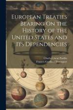 European Treaties Bearing On the History of the United States and Its Dependencies af Charles Oscar Paullin