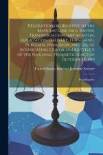 Regulations 60 Relative to the Manufacture, Sale, Barter, Transportation, Importation, Exportation, Delivery, Furnishing, Purchase, Possession, and Us af United States Internal Revenue Service