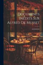 Documents Inédits Sur Alfred De Musset af Anonumems