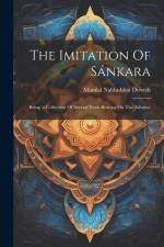 The Imitation Of Sánkara: Being (a Collection Of Several Texts Bearing On The Advaita) af Manilal Nabhubhai Dvivedi