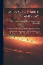 Migratory Birds and FWS: Oversight Hearing Before the Committee on Resources, House of Representatives, One Hundred Fourth Congress, Second Ses af United States Congress House Commi
