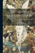 The Story of a Gold Concession: And Other African Tales And Legends af J. Forsyth B. Ingram