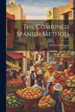 The Combined Spanish Method af Alberto de Tornos