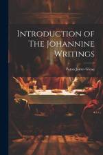 Introduction of The Johannine Writings af Paton James Gloag