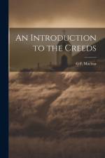 An Introduction to the Creeds af G. F. Maclear