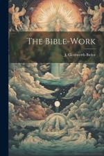 The Bible-Work af J. Glentworth Butler