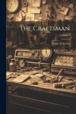 The Craftsman; Volume 5 af D'Anvers Caleb